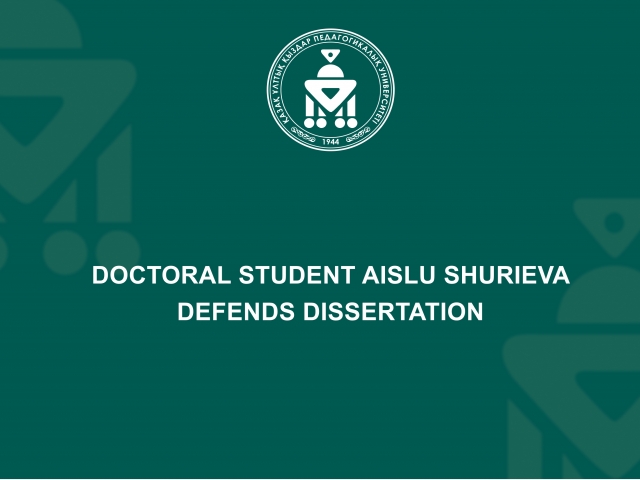 Doctoral student Aislu Shurieva defends dissertation